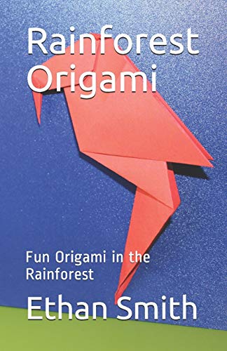 Imagen de archivo de Rainforest Origami: Fun Origami in the Rainforest a la venta por Lucky's Textbooks