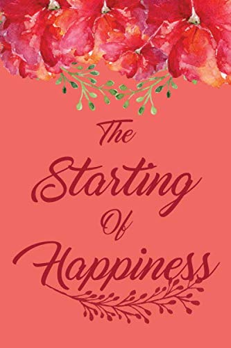 Imagen de archivo de The starting of happiness: 6x9 blank, Ruled Paper For Writing Journal Diary, Notebook (Deep Quotes) a la venta por Revaluation Books