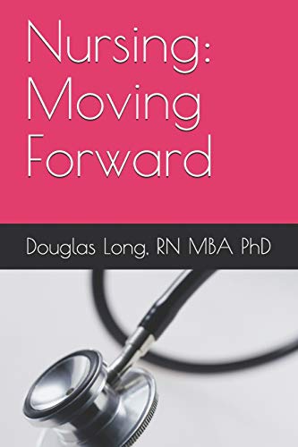 Beispielbild fr Nursing: Moving Forward zum Verkauf von ThriftBooks-Dallas
