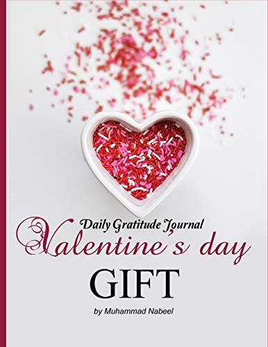 Imagen de archivo de Valentine s Day Gift   Daily Gratitude Journal: I love you Journal (Nabeel Journals and Notebooks) a la venta por Revaluation Books