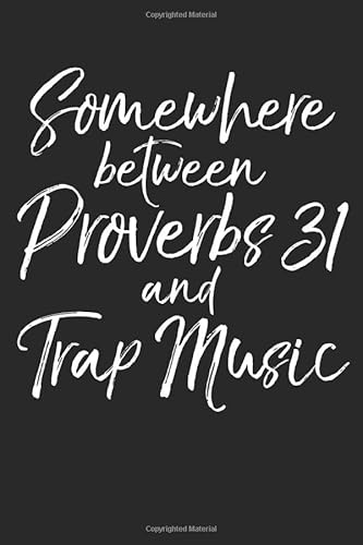 Stock image for Somewhere Between Proverbs 31 and Trap Music: Inspirational Christian Devotional Journal with Blank Pages for sale by Revaluation Books