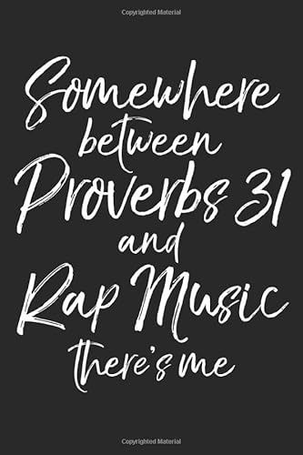 Stock image for Somewhere Between Proverbs 31 and Rap Music There's Me: Inspirational Christian Devotional Journal with Blank Pages for sale by Revaluation Books