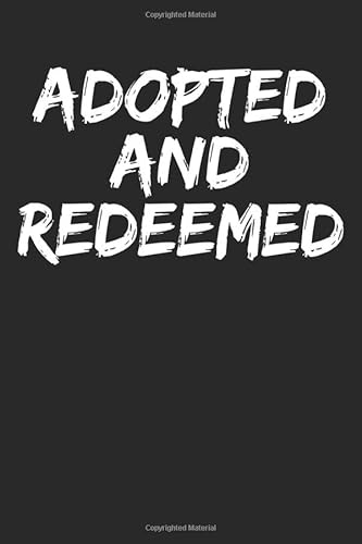 Stock image for Adopted and Redeemed: Inspirational Christian Devotional Journal with Blank Pages for sale by Revaluation Books