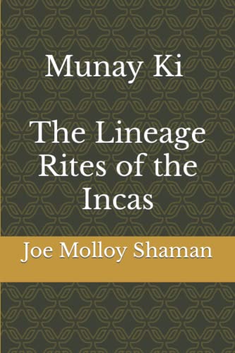 Stock image for Munay Ki ~ The Lineage Rites of the Incas for sale by Big River Books