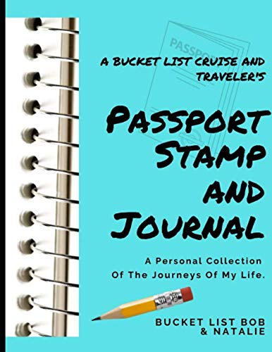 Stock image for Passport Stamp and Journal: A Bucket List Cruise and Traveler's - A Personal Collection of the Journey's of My Life for sale by Revaluation Books