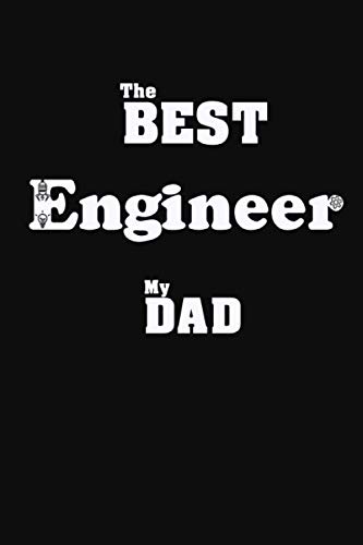 Imagen de archivo de The Best Engineer my DAD Journal: Ana Notebook Black /Lined, 120 Pages (6x9) (Diary,Journal) Great Gift for DAD a la venta por Revaluation Books