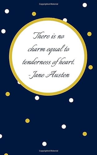 Imagen de archivo de There is no charm equal to tenderness of heart.: Jane Austen quote journal (Jane Austen quotes blue and gold) a la venta por Revaluation Books