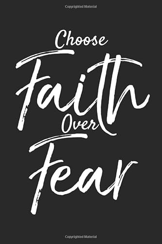 Stock image for Choose Faith Over Fear: Inspirational Faith is Greater than Fear Christian Devotional Journal with Blank Pages for sale by Revaluation Books