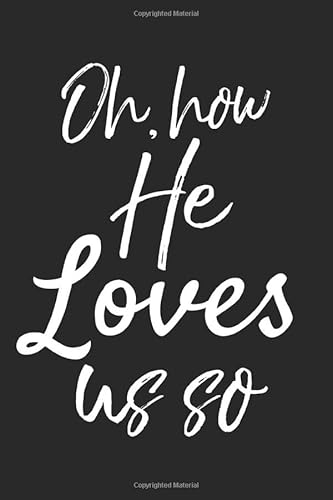 Imagen de archivo de Oh, How He Loves Us So: Inspirational Christian Devotional Journal with Blank Pages a la venta por Revaluation Books