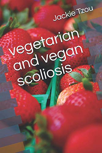 Stock image for vegetarian and vegan scoliosis for sale by Revaluation Books