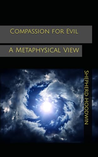 Stock image for Compassion for Evil: A Metaphysical View for sale by Save With Sam