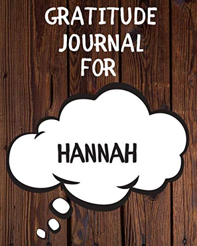 Beispielbild fr Hannah's Gratitude Journal: Gratitude Goal Journal Gift for Hannah Planner / Notebook / Diary / Unique Greeting Card Alternative zum Verkauf von Revaluation Books
