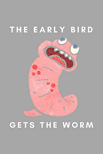Stock image for The Early Bird Gets The Worm: Funny Worm Farming Gift Idea For Farmer, Composting, Garden Lover for sale by Lucky's Textbooks