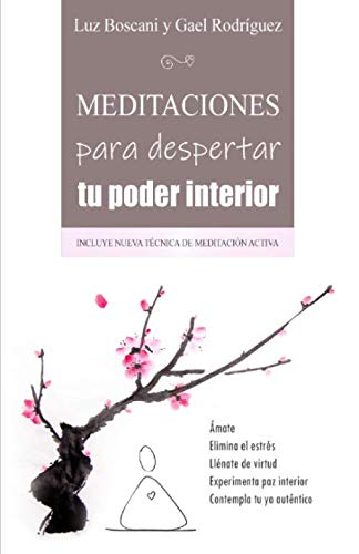 Imagen de archivo de Meditaciones para despertar tu poder interior: mate - Elimina el estrs - Llnate de virtud - Experimenta paz interior - Contempla tu yo autntico. a la venta por Revaluation Books