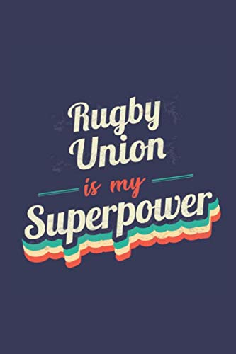 Stock image for Rugby Union Is My Superpower: A 6x9 Inch Softcover Diary Notebook With 110 Blank Lined Pages. Funny Vintage Rugby Union Journal to write in. Rugby Union Gift and SuperPower Retro Design Slogan for sale by Revaluation Books
