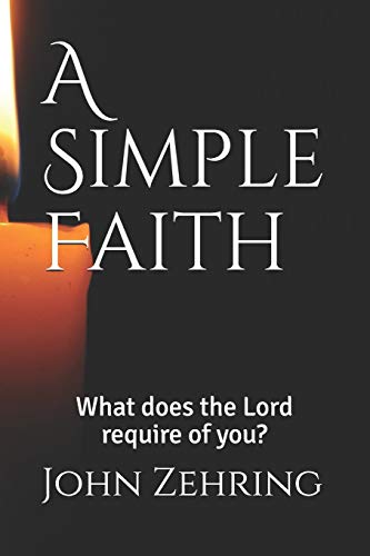 Imagen de stock para A Simple Faith: What does the Lord require of you? (Spiritual Growth)