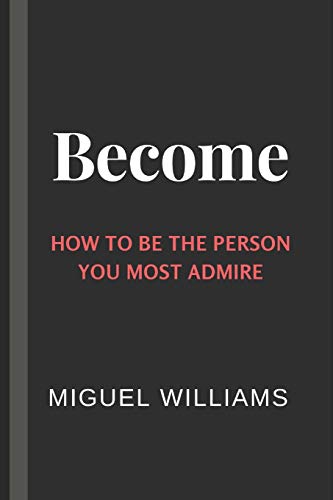 Beispielbild fr Become: How to be the person you most admire [Soft Cover ] zum Verkauf von booksXpress