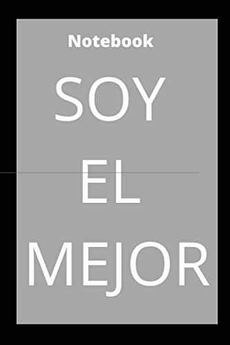 Stock image for Notebook SOY EL MEJOR: journal 6 x 9 ( 100 pages lined paper ) for sale by Revaluation Books