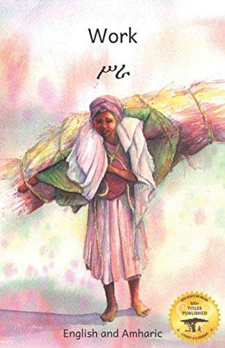 Imagen de archivo de Work: Everyday Ethiopian Life in Amharic and English a la venta por Lucky's Textbooks