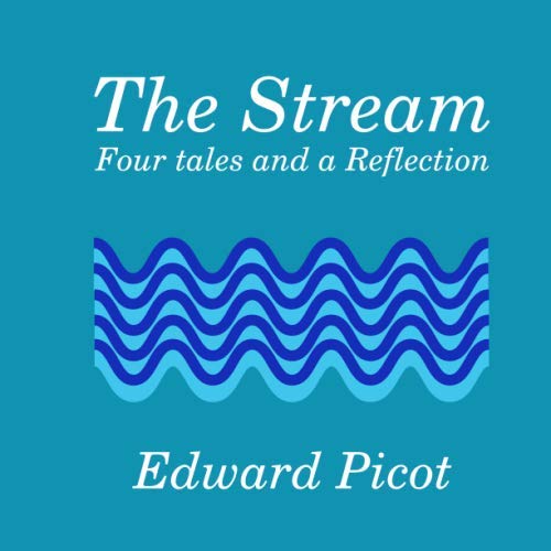 Imagen de archivo de The Stream: Four tales and a Reflection a la venta por Revaluation Books