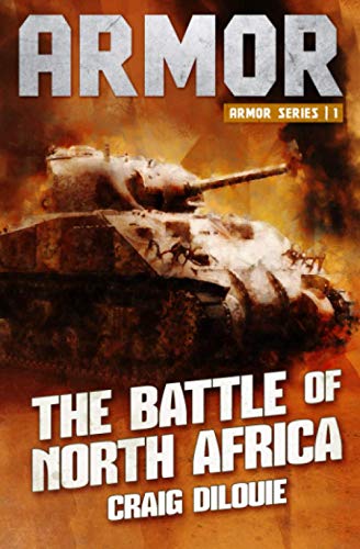 Stock image for ARMOR #1, The Battle of North Africa: a Novel of Tank Warfare for sale by HPB Inc.