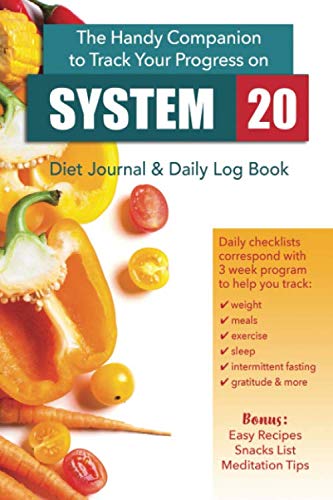 Beispielbild fr System 20 Diet Journal & Daily Log Book: The handy companion to track your progress on the System 20 Intermittent Fasting Diet | Daily food diary + Exercise log | Sleep Tracker | Healthy Recipes zum Verkauf von Gulf Coast Books