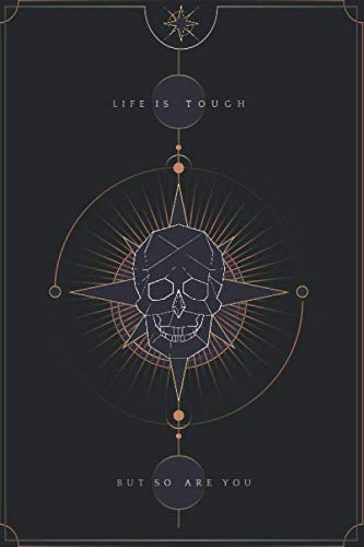 Stock image for Skull Astrological Tarot Journal Life is touch but so are you: Blank Lined Notebook Journal Gift for Tarot lovers: Perfect Gift idea for Tarot . Finish/Notebook Tarot Gifts/120 pages. for sale by Revaluation Books