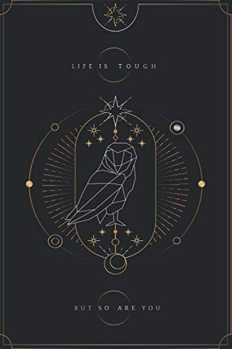 Stock image for Owl Astrological Tarot Journal Life is touch but so are you: Blank Lined Notebook Journal Gift for Tarot lovers: Perfect Gift idea for Tarot . Finish/Notebook Tarot Gifts/120 pages. for sale by Revaluation Books