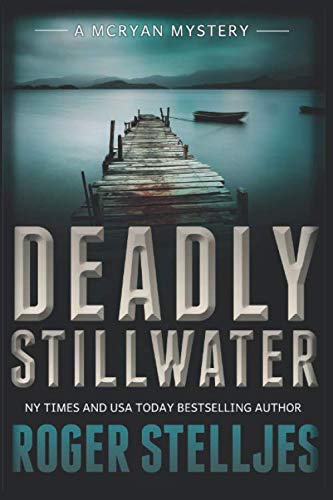 Beispielbild fr Deadly Stillwater (McRyan Mystery Series) zum Verkauf von WorldofBooks
