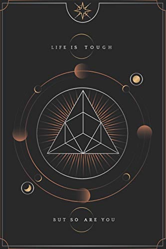 Stock image for Geometric Tarot Journal Life is touch but so are you: Blank Lined Notebook Journal Gift for Tarot lovers: Perfect Gift idea for Tarot Lovers/6/9,Soft Cover,Matte Finish/Notebook Tarot Gifts/120 pages. for sale by Revaluation Books
