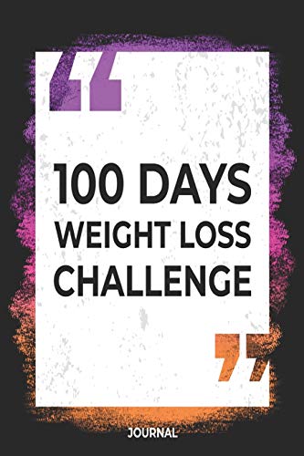 Stock image for 100 Days Weight Loss Journal Challenge: Workout Log Book - 6"x9" 200 Fitness Planner Pages - Perfect To Track Your Gym Training Exercise Progress for sale by Revaluation Books