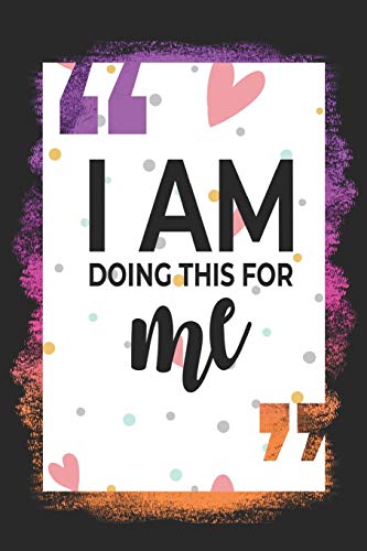 Stock image for I Am Doing This For Me: Workout Log Book - 6"x9" 200 Fitness Planner Pages - Perfect To Track Your Gym Training Exercise Progress for sale by Revaluation Books