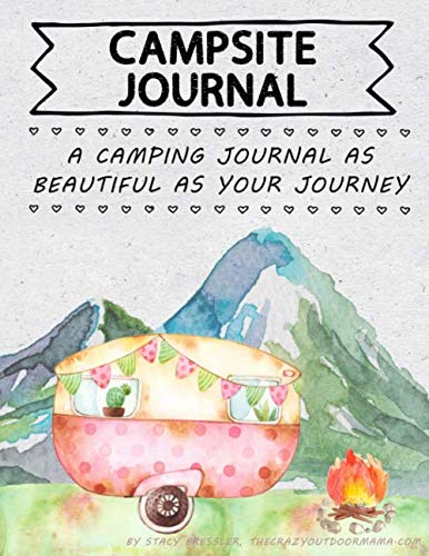 Stock image for Campsite Journal: A Camping Journal As Beautiful As Your Journey for sale by SecondSale