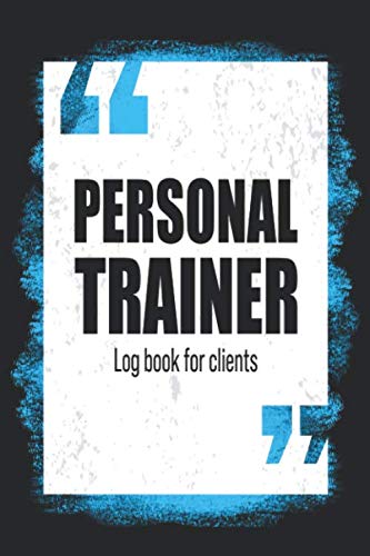 Stock image for Personal Trainer Log Book For Clients: Blank Lined Notebook - 6"x9" 120 Log Book Pages - Perfect For Professional Client Tracking for sale by Revaluation Books