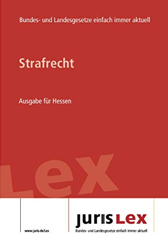 Imagen de archivo de Strafrecht Ausgabe fr Hessen: Rechtsstand 06.01.2020, Bundes- und Landesrecht einfach immer aktuell (juris Lex) a la venta por Buchpark