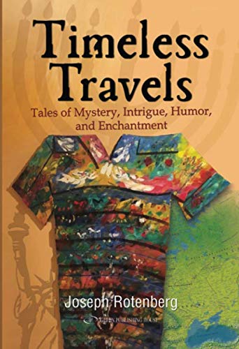 Stock image for Timeless Travels: Tales of Mystery, Intrigue, Humor, and Enchantment Hardcover for sale by Revaluation Books