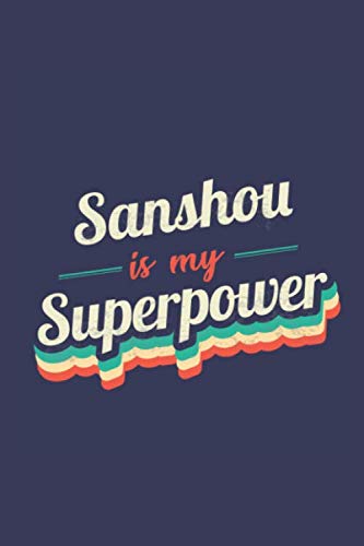 Stock image for Sanshou Is My Superpower: A 6x9 Inch Softcover Diary Notebook With 110 Blank Lined Pages. Funny Vintage Sanshou Journal to write in. Sanshou Gift and SuperPower Retro Design Slogan for sale by Revaluation Books