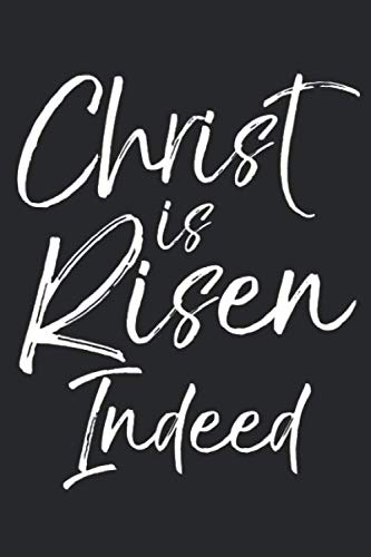 Stock image for Christ is Risen Indeed: Easter Quote Cute Easter Saying Gift Inspirational Christian Devotional Journal with Blank Pages & Notebook to take Sermon & Bible Study Notes for sale by Revaluation Books