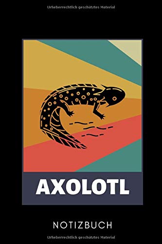 9781654448714: AXOLOTL NOTIZBUCH: A5 Notizbuch LINIERT Geschenk fr Axolotl Fans Besitzer | Buch | Amphibien | Aquarium | Haustierbesitzer | Terrarien | Geschenkidee fr Kinder