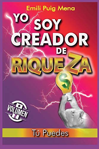 Stock image for YO SOY CREADOR DE RIQUEZA: T Puedes (La Espiritualidad del Dinero) for sale by Revaluation Books