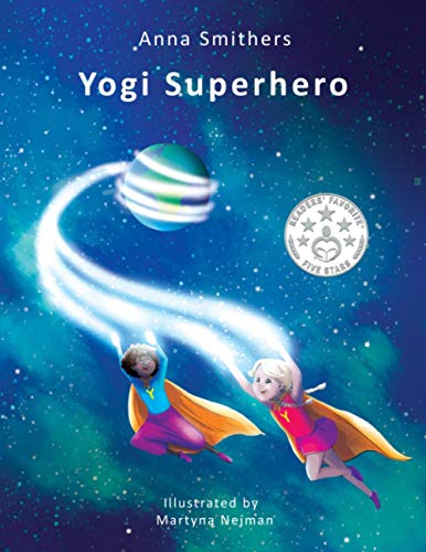 Beispielbild fr Yogi Superhero: A Children's book about yoga, mindfulness and managing busy mind and negative emotions zum Verkauf von WorldofBooks