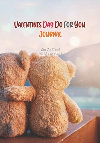 Stock image for Valentines Day Do For You Journal: Love Journal Gift Notebook For Someone You Love, Valentine's Day Proposal Gift, Fill In The Blank Love Book (Size 7"x10") for sale by Revaluation Books