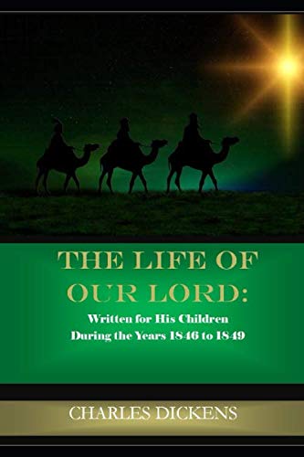 Stock image for The Life of Our Lord: Written for His Children During the Years 1846 to 1849: The Illustrated Edition for sale by SecondSale