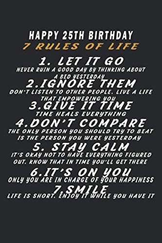 9781654574055: 25th Birthday, 7 RULES OF LIFE: Lined Journal Happy 25th Birthday Gift Notebook, Diary, Logbook,Appreciation,Gift Unique Greeting Card Alternative, Perfect Gift For 25 Years Old men & women