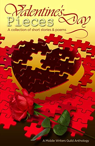 Stock image for Valentine's Day Pieces: A Mobile Writer's Guild Anthology for sale by Lucky's Textbooks