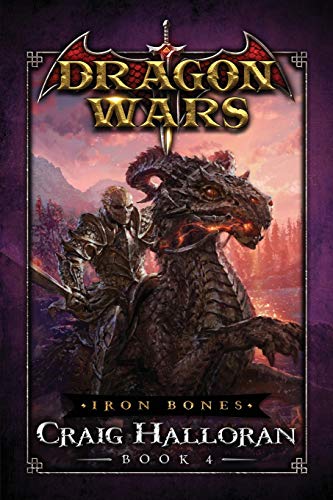 Beispielbild fr Iron Bones: Dragon Wars - Book 4 zum Verkauf von Books From California