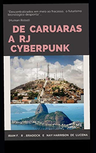 Beispielbild fr DE CARUARAS A RJ CYBERPUNK: CaruRio (Portuguese Edition) zum Verkauf von Lucky's Textbooks