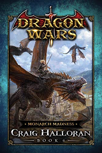 Beispielbild fr Monarch Madness: Dragon Wars - Book 6 zum Verkauf von Books From California