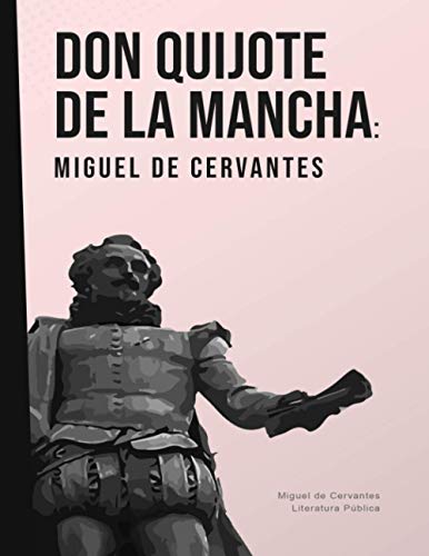 Imagen de archivo de Don Quijote de la Mancha: Miguel de Cervantes a la venta por Revaluation Books