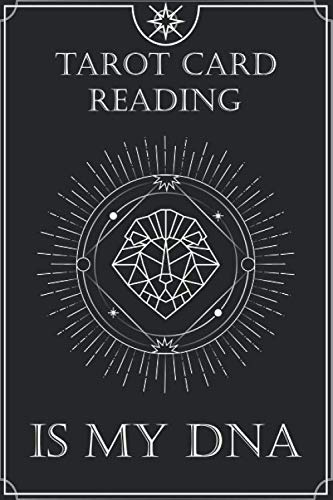 Stock image for Lion Astrological Tarot Journal Tarot Card Reading is my DNA: Blank Lined Notebook Journal Gift for Tarot lovers: Perfect Gift idea for Tarot . Finish/Notebook Tarot Gifts/120 pages. for sale by Revaluation Books